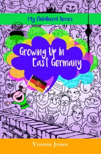 growing up in east germany yvonne jones author